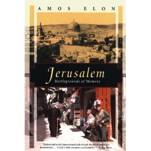 Jerusalem: Battlegrounds of Memory (Kodansha Globe) Amos Elon